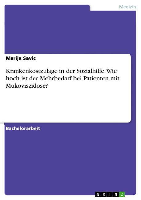 Krankenkostzulage in der Sozialhilfe. Wie hoch ist der Mehrbedarf bei Patienten mit Mukoviszidose? - Marija Savic