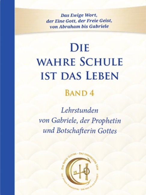 Die wahre Schule ist das Leben - Band 4 - Gabriele