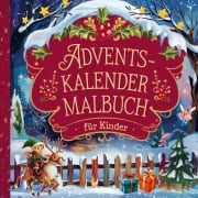 Cover-Bild zum Titel 'Adventskalender Malbuch für Kinder: 24 Türchen voller Weihnachtsfreude und Fantasie' von 'Purely Bliss'