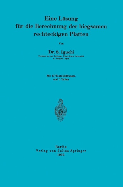 Eine Lösung für die Berechnung der biegsamen rechteckigen Platten - S. Iguchi