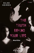 Cover-Bild zum Titel 'The truth behind your lies' von 'Silke Heimes'