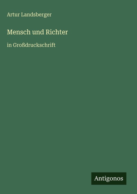 Mensch und Richter - Artur Landsberger