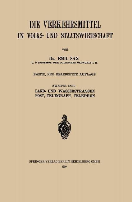 Land- und Wasserstrassen Post, Telegraph, Telephon - Emil Sax, Erwin Von Beckerath