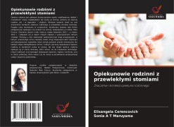 Cover-Bild zum Titel 'Opiekunowie rodzinni z przewlek¿ymi stomiami' von 'Elisangela Cerencovich, Sonia A T Maruyama'