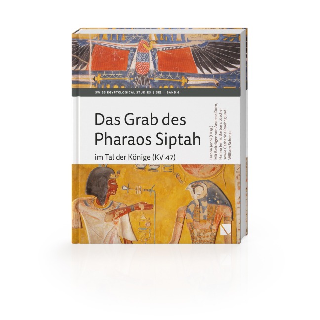 Das Grab des Pharaos Siptah - Jenni Hanna, Dorn Andreas, Lüscher Barbara, Roehrig Catherine, Schenc William