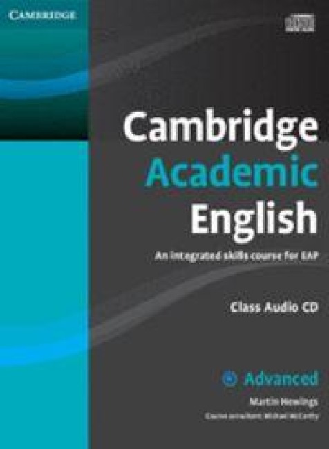 Cambridge Academic English C1 Advanced Class Audio CD - Martin Hewings