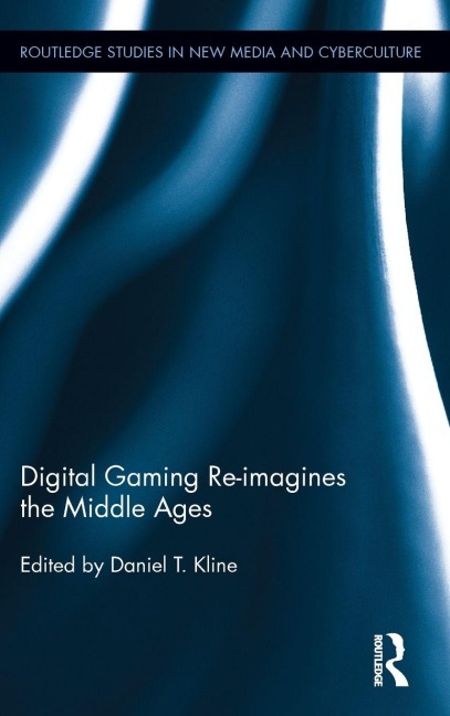 Digital Gaming Re-imagines the Middle Ages - 