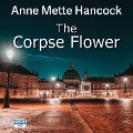 Cover-Bild zum Titel 'The Corpse Flower' von 'Anne Mette Hancock'