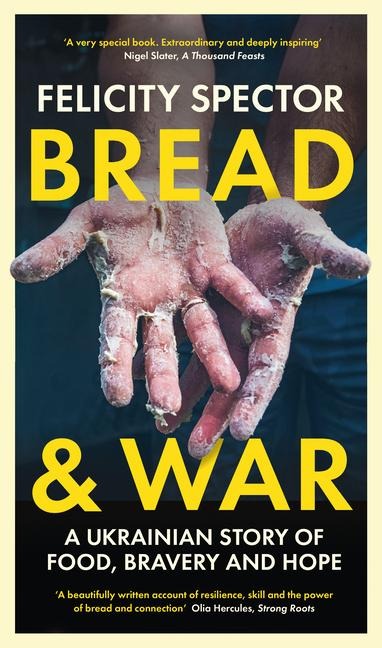 Bread and War - Felicity Spector
