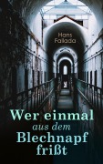 Cover-Bild zum Titel 'Wer einmal aus dem Blechnapf frißt' von 'Hans Fallada'
