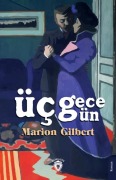 Cover-Bild zum Titel 'Üc Gün Üc Gece' von 'Marion Gilbert'