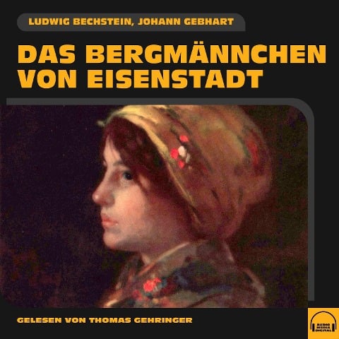 Das Bergmännchen von Eisenstadt - Ludwig Bechstein, Johann Gebhart