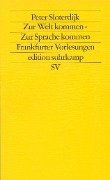 Cover-Bild zum Titel 'Zur Welt kommen. Zur Sprache kommen' von 'Peter Sloterdijk'