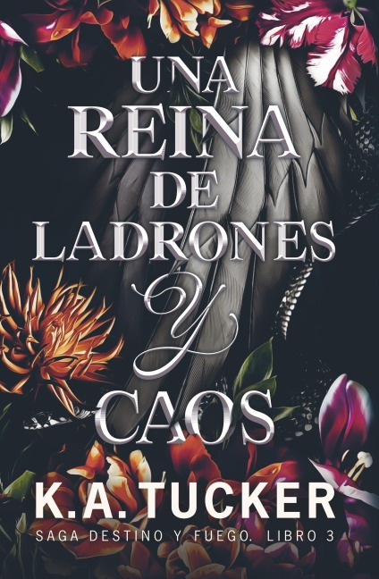Una reina de ladrones y caos - K. A. Tucker