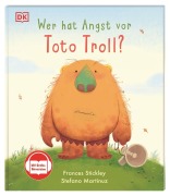 Cover-Bild zum Titel 'Wer hat Angst vor Toto Troll?' von 'Frances Stickley'