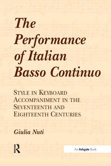 The Performance of Italian Basso Continuo - Giulia Nuti