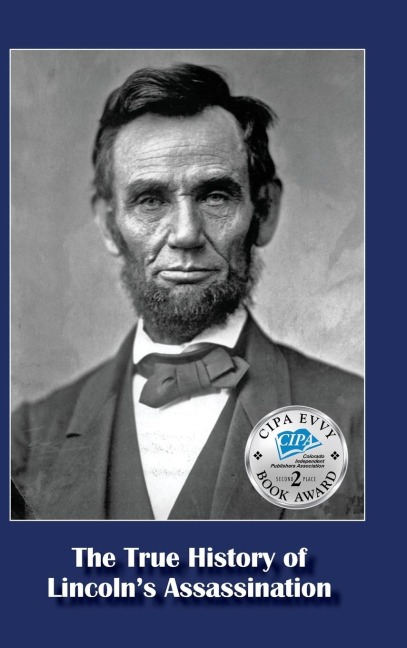 The True History of Lincoln's Assassination - Michael Francis D'Amico