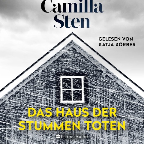 Das Haus der stummen Toten (ungekürzt) - Camilla Sten
