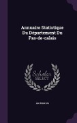 Cover-Bild zum Titel 'Annuaire Statistique Du Département Du Pas-de-calais' von 'Anonymous'