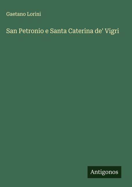 San Petronio e Santa Caterina de' Vigri - Gaetano Lorini