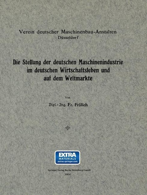 Die Stellung der deutschen Maschinenindustrie im deutschen Wirtschaftsleben und auf dem Weltmarkte - Gustav Frölich