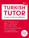 Turkish Tutor: Grammar and Vocabulary Workbook (Learn Turkish with Teach Yourself) - Emine Cakir