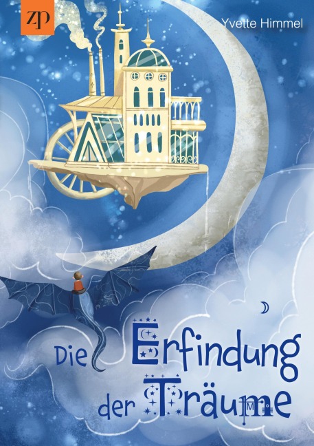Die Erfindung der Träume - Yvette Himmel