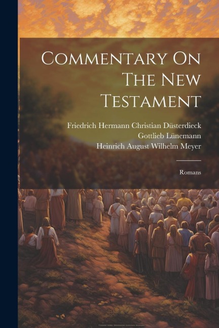 Commentary On The New Testament: Romans - Gottlieb Lünemann