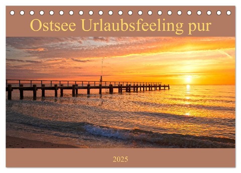 Ostsee Urlaubsfeeling pur (Tischkalender 2025 DIN A5 quer), CALVENDO Monatskalender - Andrea Potratz