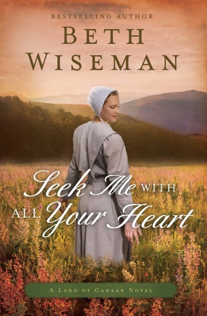 Seek Me with All Your Heart - Beth Wiseman