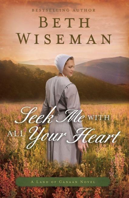 Seek Me with All Your Heart - Beth Wiseman