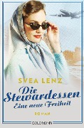 Cover-Bild zum Titel 'Die Stewardessen. Eine neue Freiheit' von 'Svea Lenz'