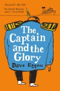 Cover-Bild zum Titel 'The Captain and the Glory' von 'Dave Eggers'