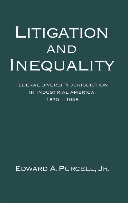 Litigation and Inequality - Edward A. Jr. Purcell