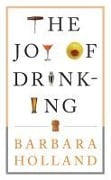 Cover-Bild zum Titel 'The Joy of Drinking' von 'Barbara Holland'