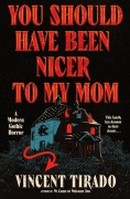 Cover-Bild zum Titel 'You Should Have Been Nicer to My Mom' von 'Vincent Tirado'
