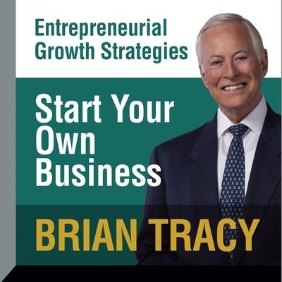 Start Your Own Business Lib/E - Brian Tracy