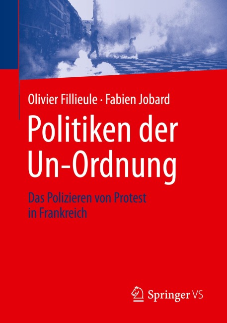 Politiken der Un-Ordnung - Fabien Jobard, Olivier Fillieule