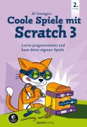 Cover-Bild zum Titel 'Coole Spiele mit Scratch 3' von 'Al Sweigart'
