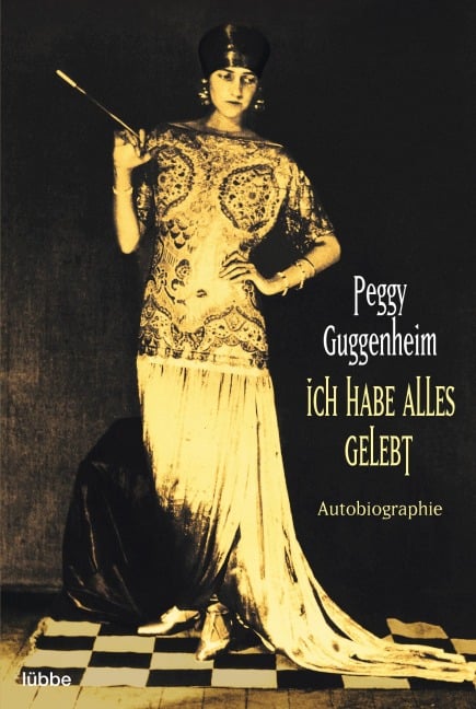 Ich habe alles gelebt - Peggy Guggenheim