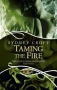 Cover-Bild zum Titel 'Taming the Fire: A Rouge Paranormal Romance' von 'Sydney Croft'
