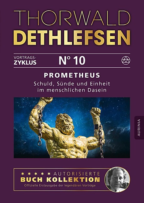 Prometheus - Schuld, Sünde und Einheit im menschlichen Dasein - Thorwald Dethlefsen