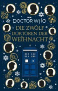 Cover-Bild zum Titel 'Doctor Who: Die 12 Doktoren der Weihnacht' von 'Jacquelie Rayner'