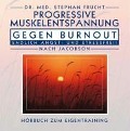 Cover-Bild zum Titel 'Progressive Muskelentspannung gegen Burn Out' von 'Stephan Frucht'