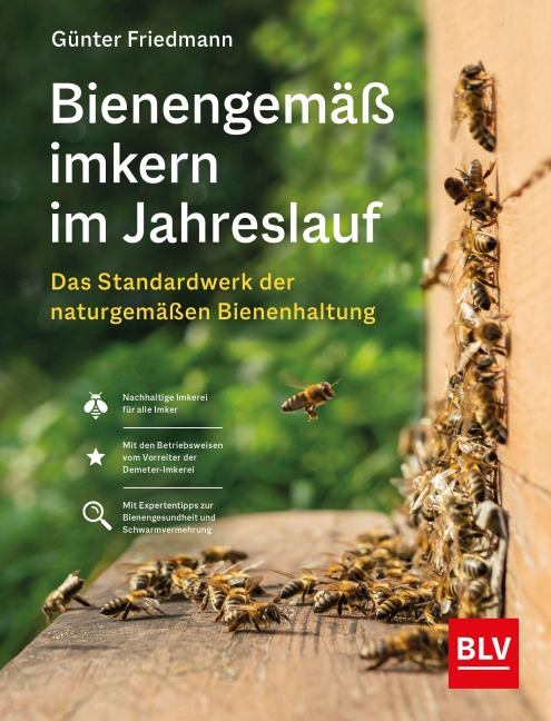 Bienengemäß imkern im Jahreslauf - Günter Friedmann