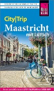 Reise Know-How CityTrip Maastricht - Ulrike Grafberger