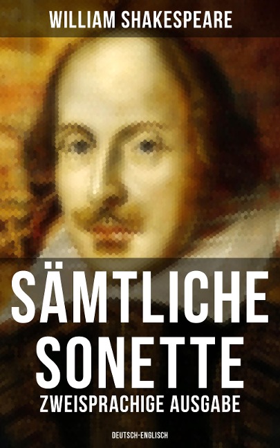 Sämtliche Sonette (Zweisprachige Ausgabe: Deutsch-Englisch) - William Shakespeare