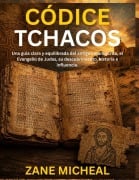 Cover-Bild zum Titel 'Códice Tchacos' von 'Zane Michael'