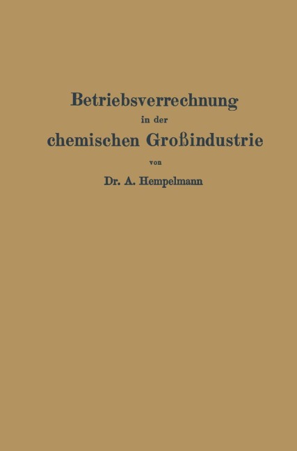 Betriebsverrechnung in der chemischen Großindustrie - Albert Hempelmann