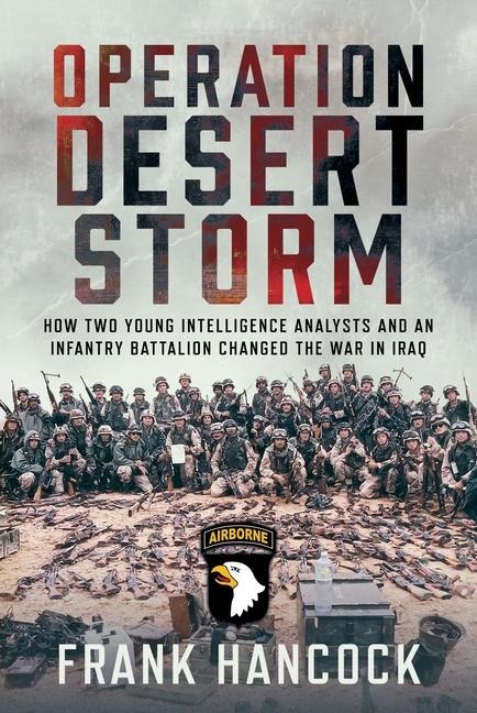 Operation Desert Storm - Frank Hancock